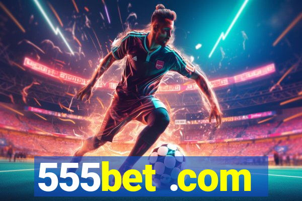 555bet .com